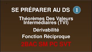 2BAC SM SP SVT PRÉPARATION 1 Au DEVOIR SURVEILLÉ 1 CONTINUITÉ DÉRIVABILITÉ FONCTION RÉCIPROQUE TVI [upl. by Ailicec287]