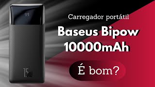 Power Bank BASEUS BIPOW 10000mAh É BOM Carregador Portátil Baseus Bipow 10000mAh REVIEW [upl. by Dinan]