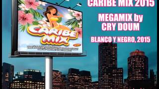 Caribe Mix 2015  Megamix [upl. by Emmons868]