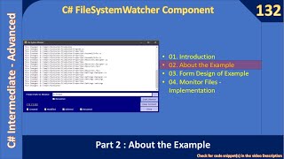 C FileSystemWatcher  Part 2  About the Example  C Advanceed 132 [upl. by Pirnot97]