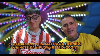 01 DJ TURBO MTY LA MATRACA REMIX DJ NIÑOTE DANI FLOW REMIX LATIN 2024 YOU [upl. by Xylia]