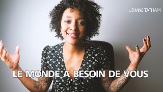 LE MONDE A BESOIN DE VOUS [upl. by Thacker]