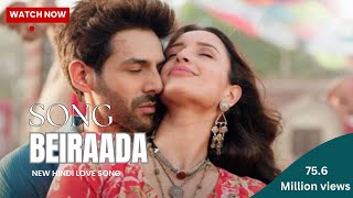 Beiraada  Full Song  new song 2024  beiraada song kartik aaryan and triptii dimri  2024 songs [upl. by Oknuj]