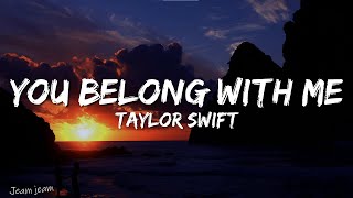 Taylor Swift  You Belong With Me lyrics [upl. by Quarta]