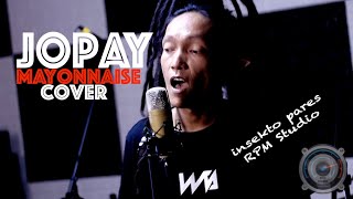 Jopay  Mayonnaise cover Insekto Pares [upl. by Ettari]