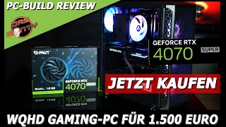 Der beste WQHD GamingPC Build 2024  Nvidia RTX 4070 Super PC für 1500 Euro im Test  DasMontyEdi [upl. by Ainedrag712]