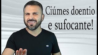 Ciúmes doentio e sufocante [upl. by Connelly852]