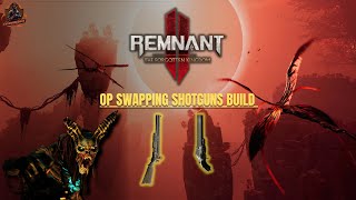 Remnant 2  OP Apocalypse Shotgun Swap Build [upl. by Averil]