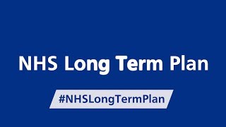 What will patients get out of the NHS Long Term Plan [upl. by Aradnahc744]