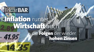 Inflation runter Wirtschaft aber auch – die Folgen der wieder hohen Zinsen [upl. by Ahsetal]