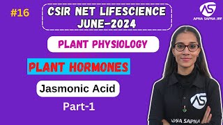 JasmonicAcid  Plant Hormones  CSIRNET LIFESCIENCE JUNE 2024 [upl. by Robbins]