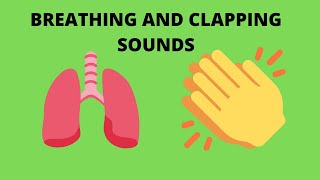 Breathing and clapping sounds 10 hours [upl. by Lesnah]