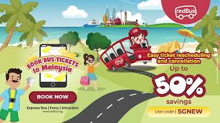 Schools Out StressFree Malaysia Trip with redBus Up to 50 SAVINGS  SGNEW [upl. by Barbra]