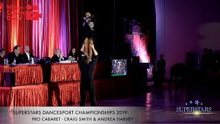 CRAIG SMITH amp ANDREA HARVEY  PRO CABARET  SUPERSTARS DANCESPORT CHAMPIONSHIPS 2019 [upl. by Guidotti722]