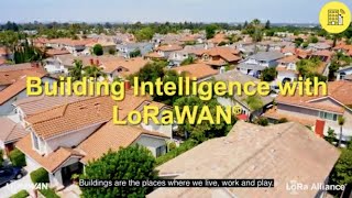 Building Intelligence with LoRaWAN® [upl. by Nidia]