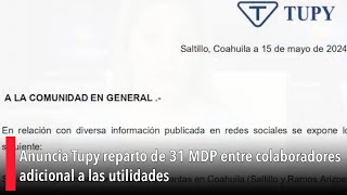 Anuncia Tupy reparto de 31 MDP entre colaboradores adicional a las utilidades [upl. by Alina373]