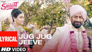 Jug Jug Jeeve Lyrical  Shiddat  Diana Penty Mohit Raina  Sachet T Parampara T Sachin  Jigar [upl. by Waddle]