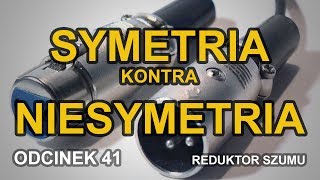 Symetria kontra niesymetria  Odc41 Reduktor Szumu [upl. by Irrehs]