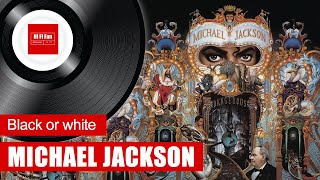 Michael Jackson  Black or White  Music on Vinyl  Musica en Vinilo [upl. by Ernestine]