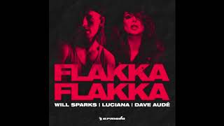 Will Sparks Luciana Dave Aude  Flakka Flakka [upl. by Akilaz]