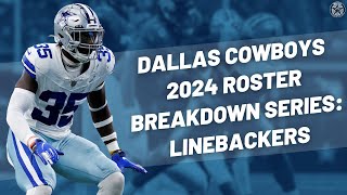 Dallas Cowboys Defensive Linebackers  2024 Roster Breakdown  Blogging The Boys [upl. by Basile597]