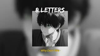 8 Letters  Why Dont We Sped Up Reverb [upl. by Einahpehs392]