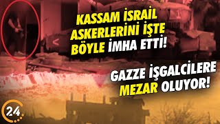 Kassam Tugayları İsrail Askerlerini Yok Ediyor Gazze İşgalcilere Mezar Oluyor [upl. by Aliuqa218]