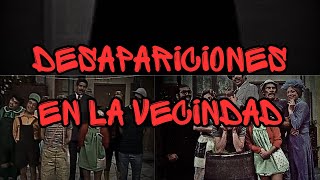 Creepypasta del Chavo del 8  Desapariciones En La Vecindad Loquendo [upl. by Jacoby]