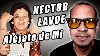 Héctor Lavoe🎵ALEJATE DE MI en Vivo Reacción Cantó TODO Diferente 😳 PorAquiAlex [upl. by Sivraj]