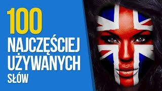 Angielski dla Początkujących Nauka 100 Najczęściej Używanych Słów Do Słuchania [upl. by Marinna643]