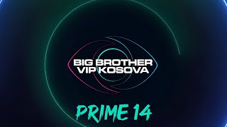 PRIME 14  Big Brother VIP Kosova 3  02122024 [upl. by Oona986]