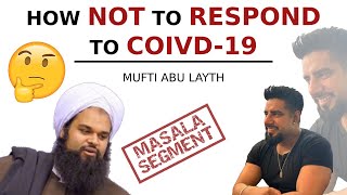 How NOT to respond to Covid19  Mufti Abu Layth [upl. by Beall]