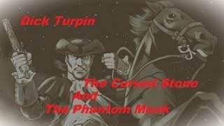 Ghost of Dick Turpin and the cursed Stone [upl. by Suirrad98]