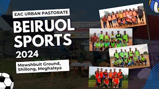 EAC BEIRUOL SPORTS PROGRAMME 2024  Shillong Urban Pastorate [upl. by Tteraj]