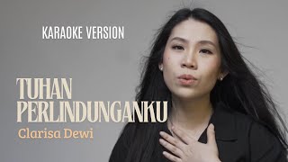 Tuhan Perlindunganku  Clarisa Dewi Official Karaoke [upl. by Lurlene492]