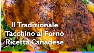 Ricetta Tacchino al forno  Ricetta Tradizionale Canadese e Americana  Italiani in Canada [upl. by Sinclair]