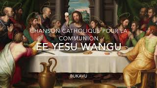 Ee Yesu Wangu  Chanson Catholique pour la Communion [upl. by Ignacius]