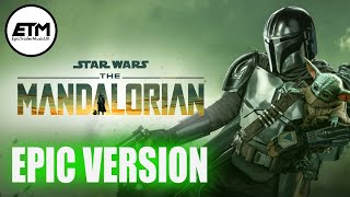 The Mandalorian Theme  EPIC Trailer Version [upl. by Schwartz]