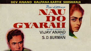 Nau Do Gyarah 1957 Hindi  Dev Anand  Kalpana Kartik Full Movie [upl. by Kippie]