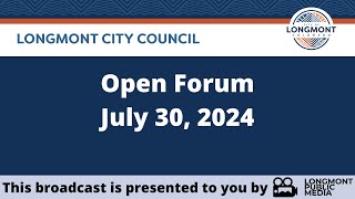 Longmont City Council  Open Forum  July 30 2024 [upl. by Findlay584]