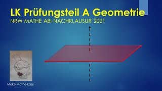 LK Nachklausur Mathe Abi NRW 2021 Prüfungsteil A Geometrie [upl. by Delastre270]