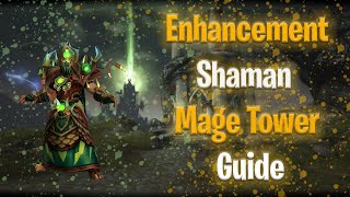 Enhancement Shaman Mage Tower Guide  The GodQueens Fury Dragonflight Guide [upl. by Lanette]