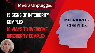 15 Signs of Inferiority Complex  10 Ways to Overcome Inferiority Complex by Meera Unplugged [upl. by Asli]