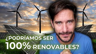 ¿Podríamos ser 100 renovables♻️ [upl. by Dleifxam]