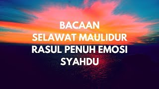 SELAWAT MAULID KE ATAS JUNJUNGAN NABI MUHAMMAD SAW YANG SYAHDU [upl. by Earlie]