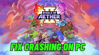 How To Fix Rivals of Aether II Crashing at Startup or Crashing Error On PC [upl. by Nosreg]