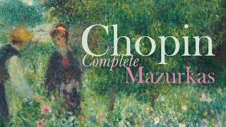 Chopin Complete Mazurkas Full Album [upl. by Messing]