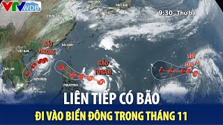 Liên tiếp có bão đi vào Biển Đông trong tháng 11  VTVWDB [upl. by Atinehc]