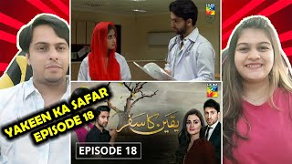 Yakeen Ka Safar Episode 18 HUM TV Drama  Indian Reaction [upl. by Aioj]