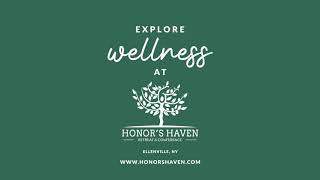 Wellness at Honors Haven [upl. by Eelarak845]